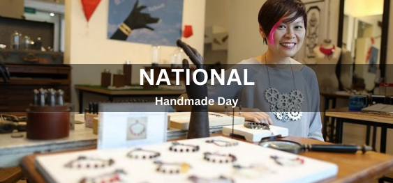 National Handmade Day [National Handmade Day]